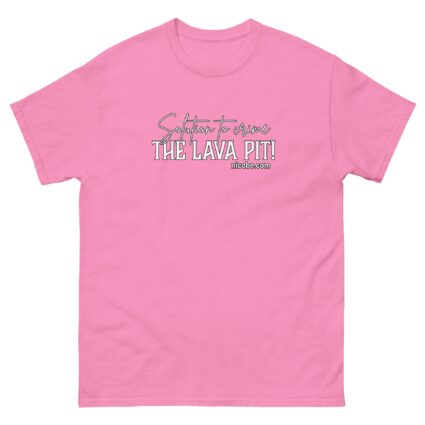 A solution to crime the lava pit Unisex classic funniest and best tee shirt ever near me - Image 11