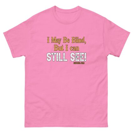 1. Ah may be blind men women funniest cotton classic teeshirt - Image 13