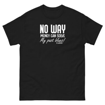 Ahh no way money can solve Unisex best classic t shirt near me - Image 3