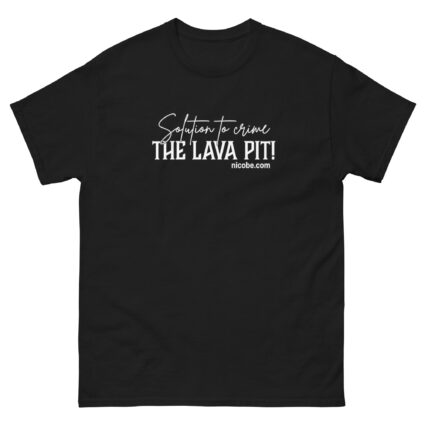 A solution to crime the lava pit Unisex classic funniest and best tee shirt ever near me - Image 3