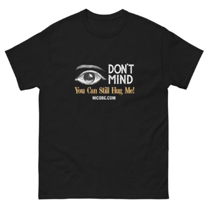1. Ah I dont Mind funniest men woman cotton classic tee shirt - Image 3