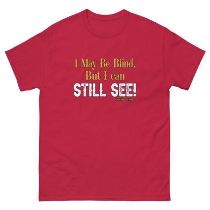 1. Ah may be blind men women funniest cotton classic teeshirt - Image 8