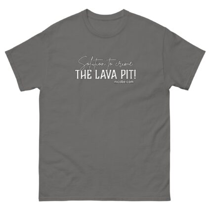 A solution to crime the lava pit Unisex classic funniest and best tee shirt ever near me - Image 8
