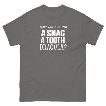 A snag a tooth Dracula Unisex halloween  funniest and best  tee shirt ever near me - Image 8