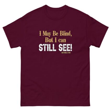 1. Ah may be blind men women funniest cotton classic teeshirt - Image 2