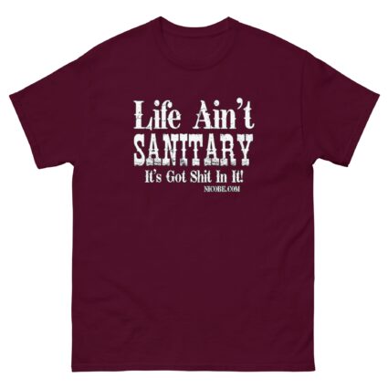 1. A life aint sanitary best funniest men women cotton classic tee shirt