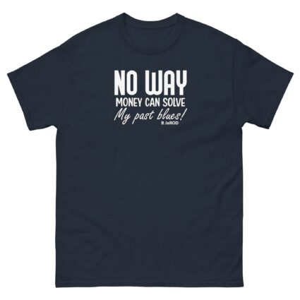 Ahh no way money can solve Unisex best classic t shirt near me - Image 4