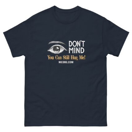 1. Ah I dont Mind funniest men woman cotton classic tee shirt