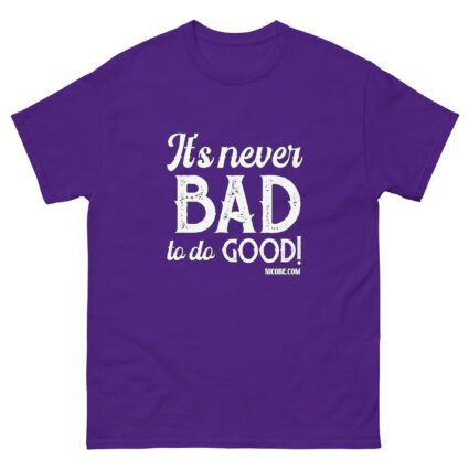 1. ah its never bad men women funny cotton t shirt