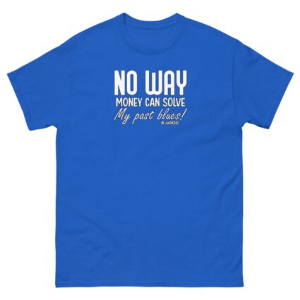 Ahh no way money can solve Unisex best classic t shirt near me