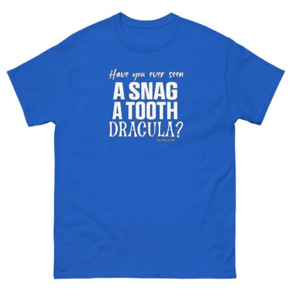 A snag a tooth Dracula Unisex halloween  funniest and best  tee shirt ever near me - Image 7