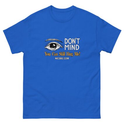 1. Ah I dont Mind funniest men woman cotton classic tee shirt - Image 8