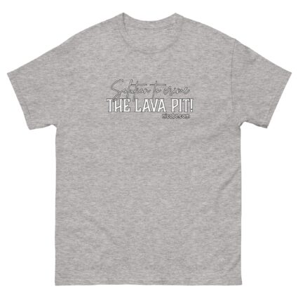 A solution to crime the lava pit Unisex classic funniest and best tee shirt ever near me - Image 14