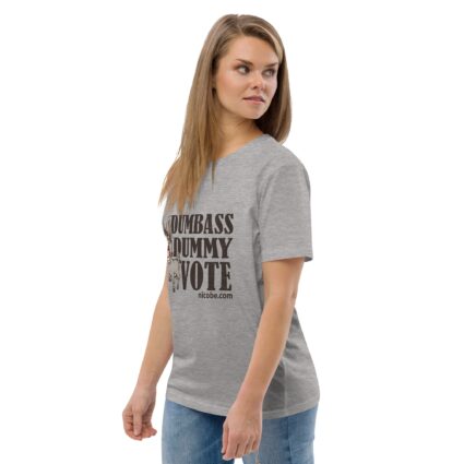 Unisex Organic Dumnass Dummy Cotton T-Shirt - Image 67