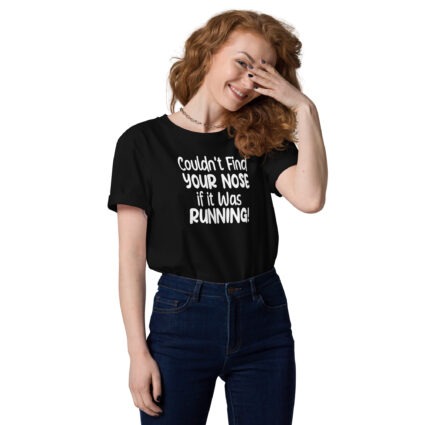 Cant find your nose Unisex Organic Cotton T-Shirt - Image 24