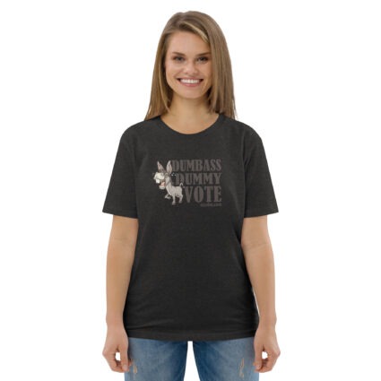Unisex Organic Dumnass Dummy Cotton T-Shirt - Image 94