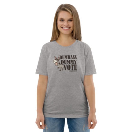 Unisex Organic Dumnass Dummy Cotton T-Shirt - Image 85