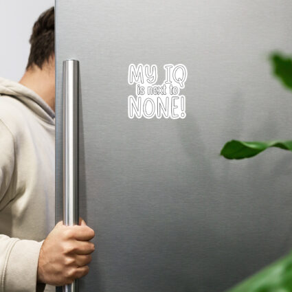 My IQ is next to none magnets! - Image 2
