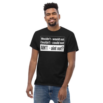 1. Wouldn't - would not funny satire Unisex classic tee - Image 3