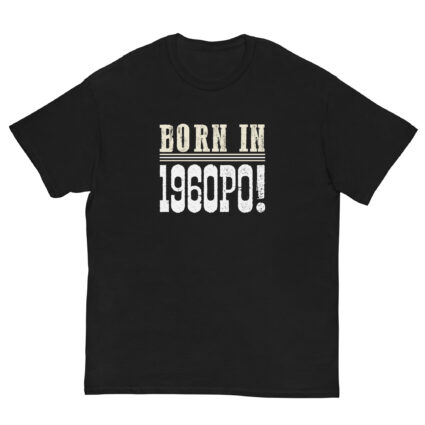 1a Born in 1960PO funny senior Unisex classic tee - Image 2