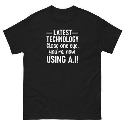 1. Latest technology close one eye funny satire Unisex classic tee - Image 3