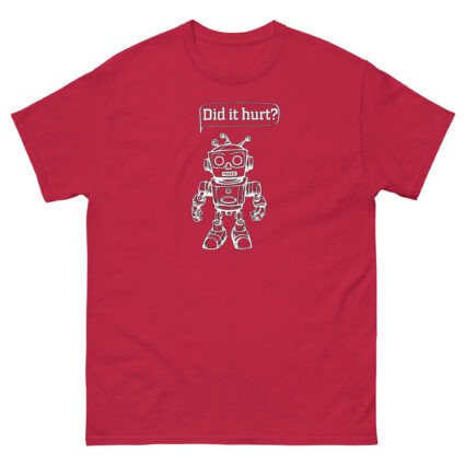 1. Did it hurt funny sarcasm Unisex classic tee - Image 6