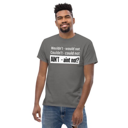 1. Wouldn't - would not funny satire Unisex classic tee - Image 12