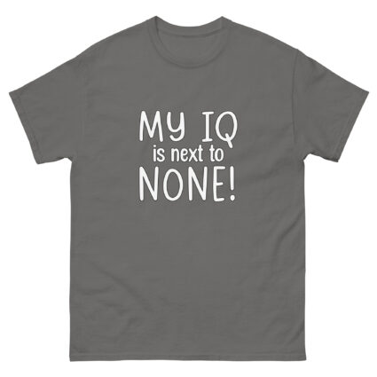 1-1 My IQ is next to none funny Unisex classic tee - Image 10
