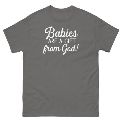 1. Babies are a gift from God religious Unisex classic tee - Image 11