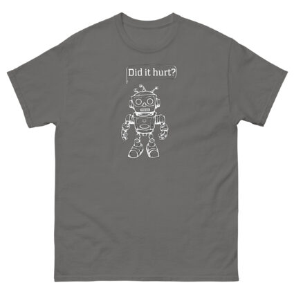 1. Did it hurt funny sarcasm Unisex classic tee - Image 11