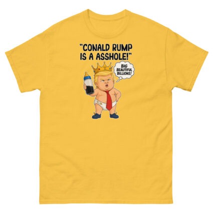 1. Conald Rump is a asshole funny sarcastic political Unisex classic tee - Image 13