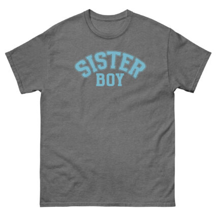 1. Sister boy gay pride satire saying Men classic tee - Image 13