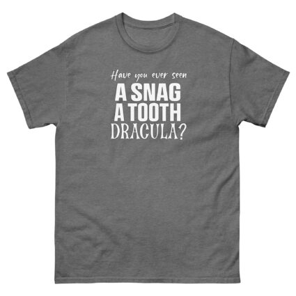1. Have you ever seen a snag a tooth Dracula funny halloween satire Unisex classic tee - Image 13