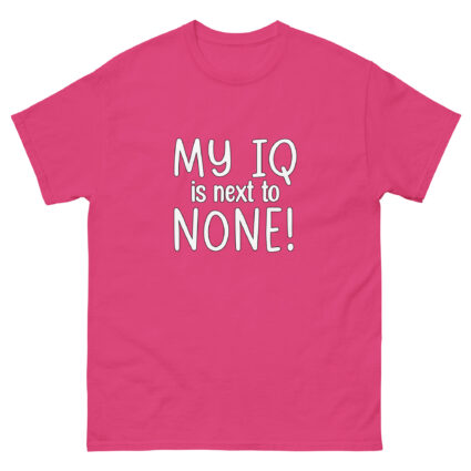 1-1 My IQ is next to none funny Unisex classic tee - Image 9