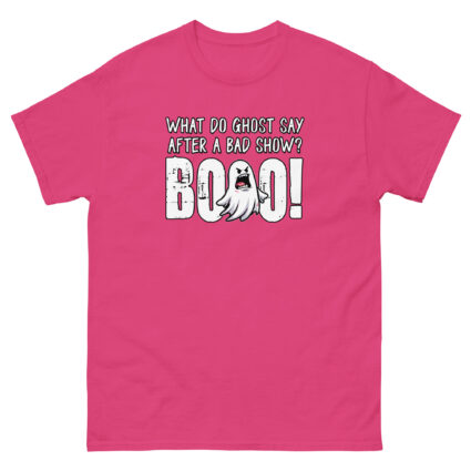 1. What do ghost say after a bad show Booo Unisex classic tee - Image 9