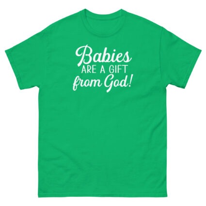 1. Babies are a gift from God religious Unisex classic tee - Image 14