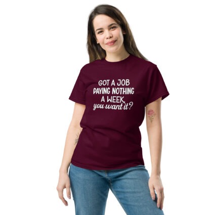 1D. Got a job funny Unisex classic tee - Image 2