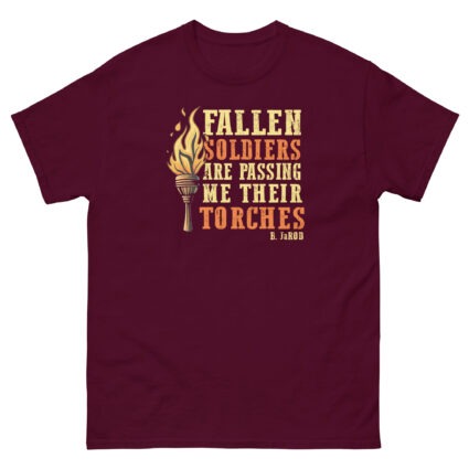 Fallen soldiers are passing me their torches religious political saying quote Unisex classic tee - Image 2