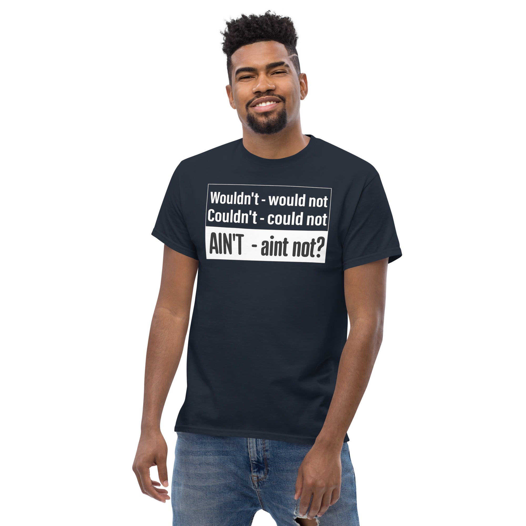 1. Wouldn't - would not funny satire Unisex classic tee