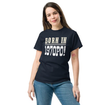 1a Born in 1970PO Gen X funny Unisex classic tee - Image 4