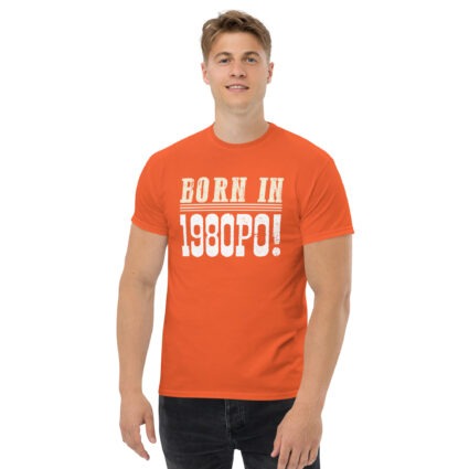 1a Born in 1980PO Gen Y funny satire Unisex classic tee - Image 10