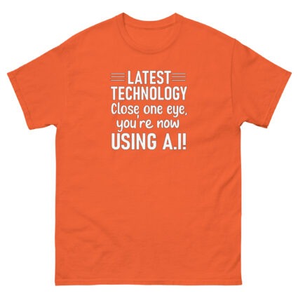 1. Latest technology close one eye funny satire Unisex classic tee - Image 12