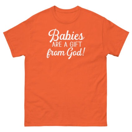 1. Babies are a gift from God religious Unisex classic tee - Image 12