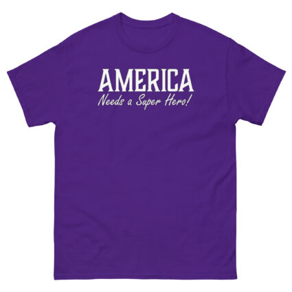 1. America needs a superhero sarcasm satire political Unisex classic tee - Image 3