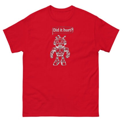 1. Did it hurt funny sarcasm Unisex classic tee - Image 4