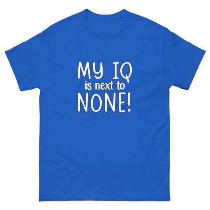 1-1 My IQ is next to none funny Unisex classic tee - Image 6