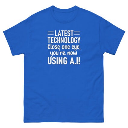 1. Latest technology close one eye funny satire Unisex classic tee - Image 9