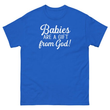 1. Babies are a gift from God religious Unisex classic tee - Image 9