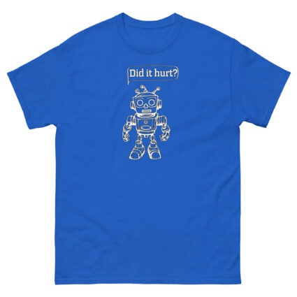 1. Did it hurt funny sarcasm Unisex classic tee - Image 7