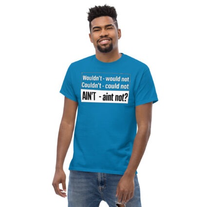 1. Wouldn't - would not funny satire Unisex classic tee - Image 10
